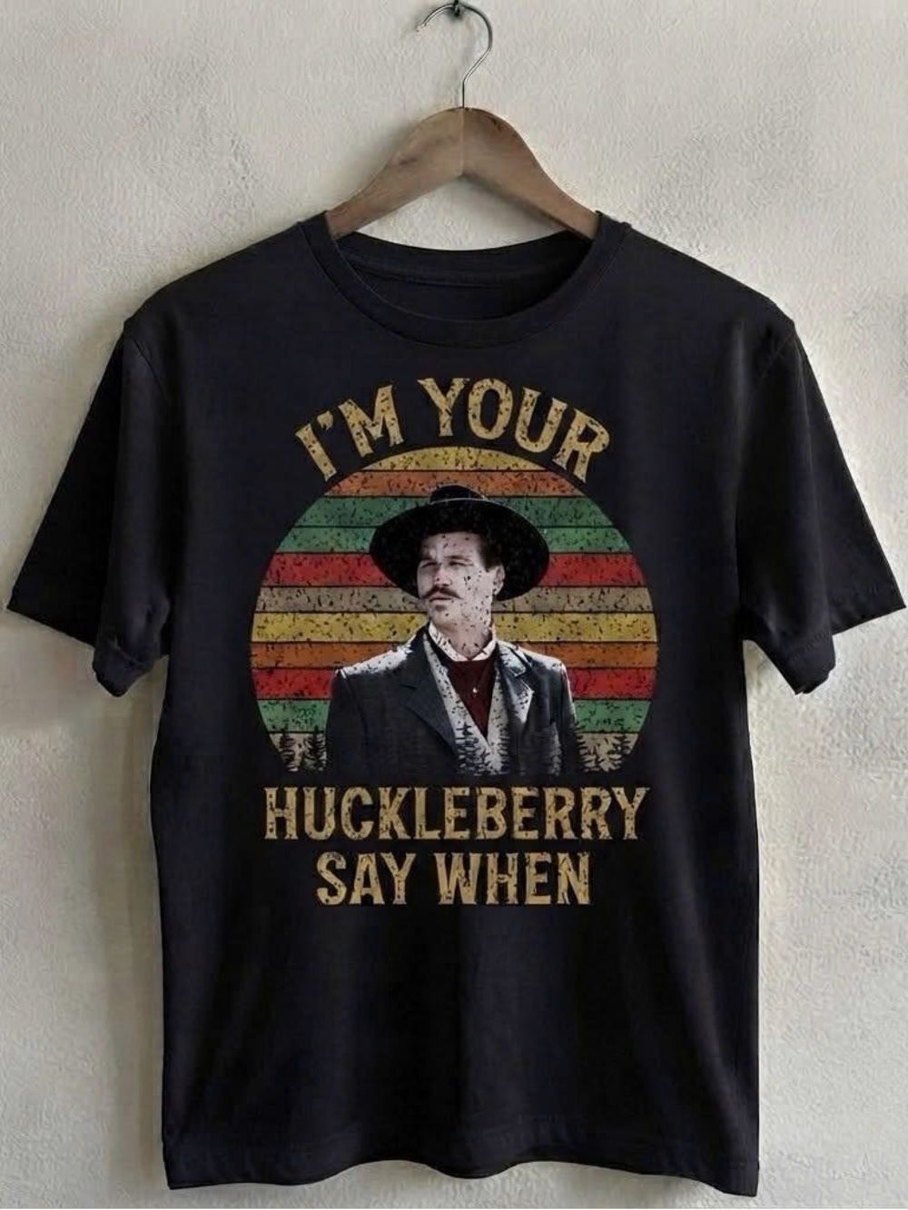 Doc Holiday I’m Your Huckleberry Say When T-Shirt, Doc Holiday Shirt